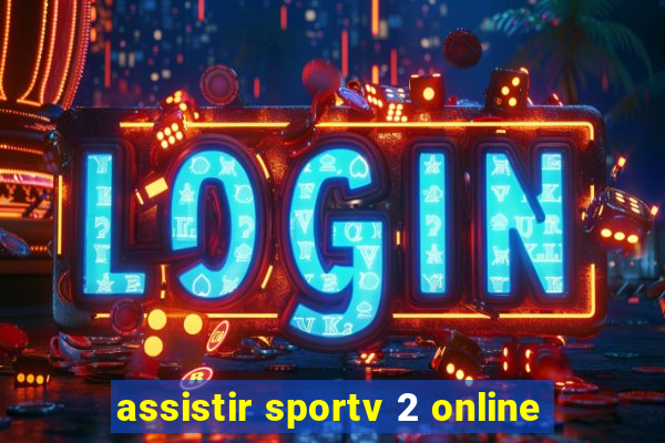 assistir sportv 2 online